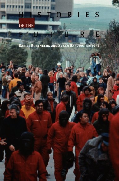 Susan Harding, Daniel Rosenberg - Histories of the Future, Inbunden