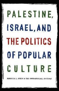 bokomslag Palestine, Israel, and the Politics of Popular Culture