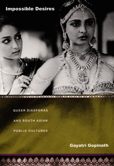 Gayatri Gopinath - Impossible Desires, Häftad