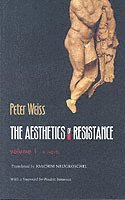 bokomslag The Aesthetics of Resistance, Volume I