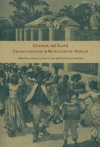 bokomslag Gender and Slave Emancipation in the Atlantic World