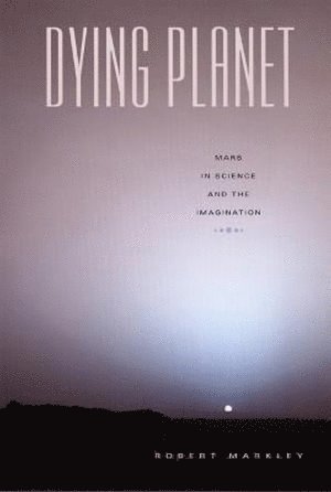 Robert Markley - Dying Planet, Häftad