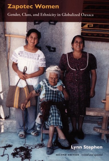 Lynn Stephen - Zapotec Women, Häftad
