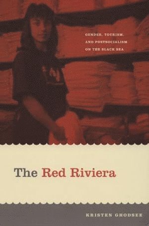 Kristen Ghodsee - Red Riviera, Inbunden