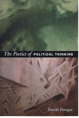 The Poetics of Political Thinking 1