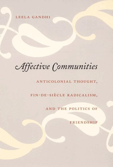 Leela Gandhi - Affective Communities, Häftad