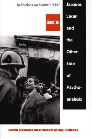 Jacques Lacan and the Other Side of Psychoanalysis