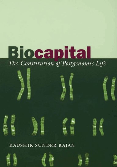 Kaushik Sunder Rajan - Biocapital, Häftad