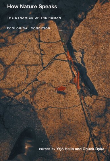 Yrjo Haila, Chuck Dyke - How Nature Speaks, Inbunden