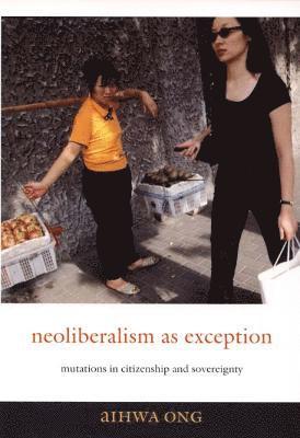 Neoliberalism as Exception 1