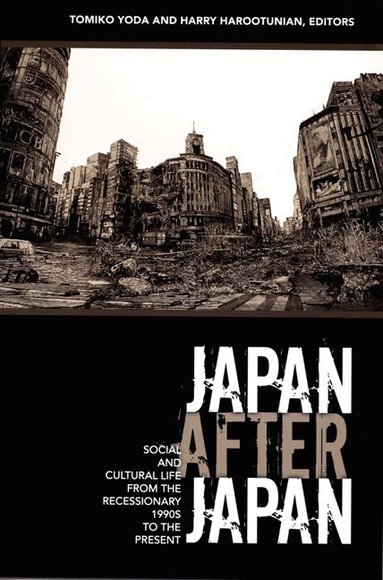 Tomiko Yoda, Harry Harootunian - Japan After Japan, Häftad