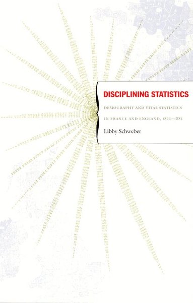 Libby Schweber - Disciplining Statistics, Häftad