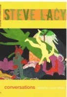 Jason Weiss - Steve Lacy: Conversations, Häftad