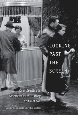 Jon Lewis, Eric Smoodin - Looking Past the Screen, Häftad