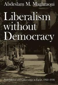 bokomslag Liberalism without Democracy