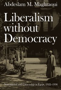 bokomslag Liberalism Without Democracy