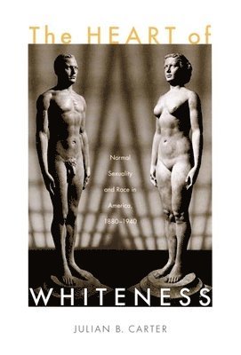Julian B Carter, Julian B. Carter - Heart of Whiteness, Inbunden