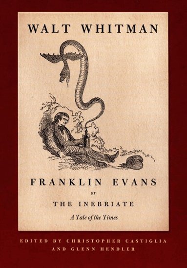 Walt Whitman, Christopher Castiglia, Glenn Hendler - Franklin Evans, or the Inebriate, Häftad