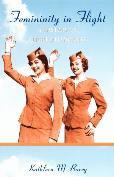 Kathleen Barry - Femininity in Flight, Häftad