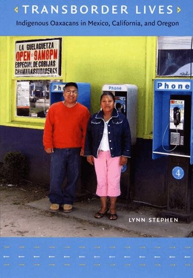 Lynn Stephen - Transborder Lives, Häftad