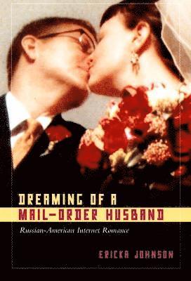 Ericka Johnson - Dreaming of a Mail-Order Husband, Inbunden