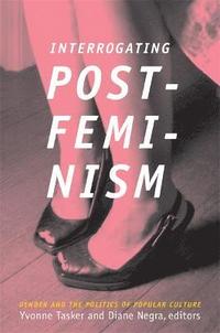 bokomslag Interrogating Postfeminism