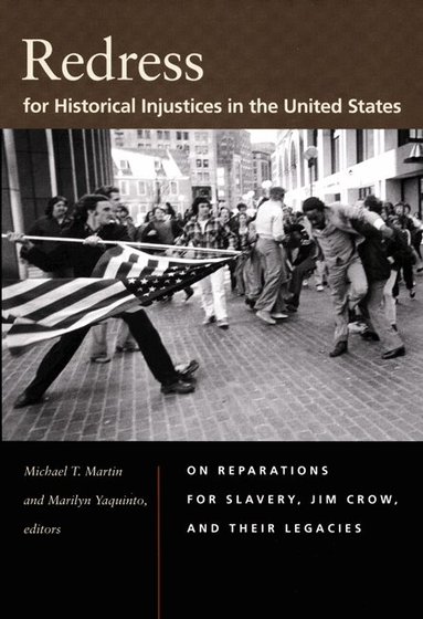 Michael T. Martin, Marilyn Yaquinto - Redress for Historical Injustices in the United States, Häftad