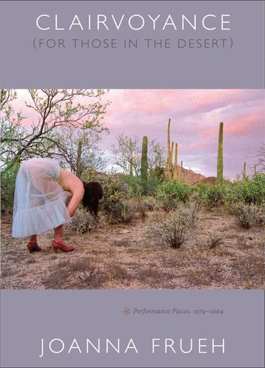 Joanna Frueh - Clairvoyance (for Those in the Desert), Häftad