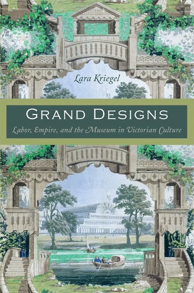 Lara Kriegel - Grand Designs, Inbunden
