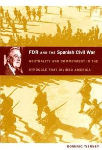 bokomslag FDR and the Spanish Civil War