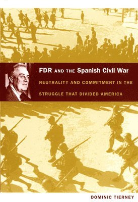 FDR and the Spanish Civil War 1