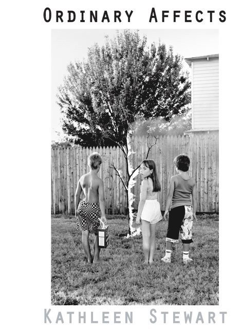 Kathleen Stewart - Ordinary Affects, Inbunden