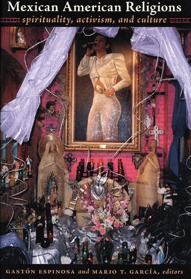 Gastón Espinosa, Mario T. García - Mexican American Religions, Häftad