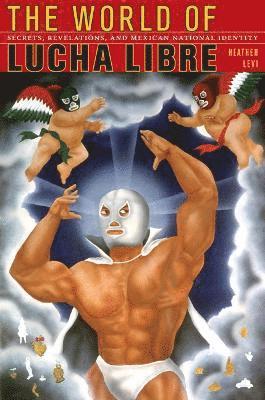 The World of Lucha Libre 1