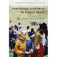 bokomslag Contested Histories in Public Space