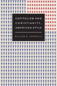 bokomslag Capitalism and Christianity, American Style