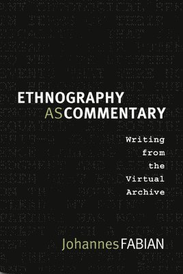 Ethnography as Commentary 1