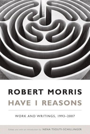 Robert Morris, Nena Tsouti-Schillinger - Have I Reasons, Häftad