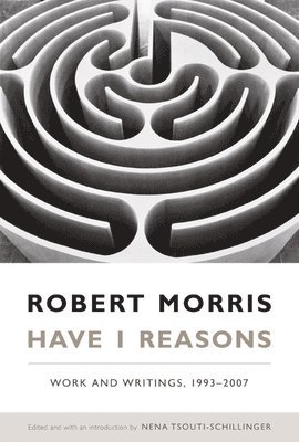 Robert Morris, Nena Tsouti-Schillinger - Have I Reasons, Häftad
