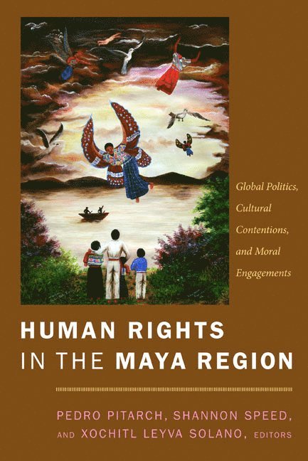 Pedro Pitarch, Shannon Speed, Xochitl Leyva-Solano - Human Rights in the Maya Region, Häftad