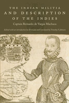 bokomslag The Indian Militia and Description of the Indies