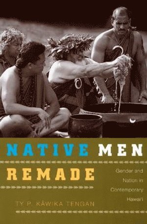 bokomslag Native Men Remade