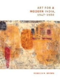 bokomslag Art for a Modern India, 1947-1980