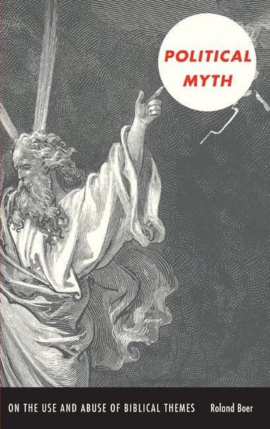 Roland Boer - Political Myth, Häftad