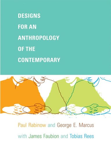 bokomslag Designs for an Anthropology of the Contemporary