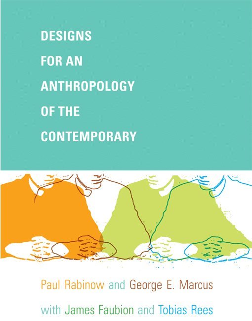 Designs for an Anthropology of the Contemporary 1