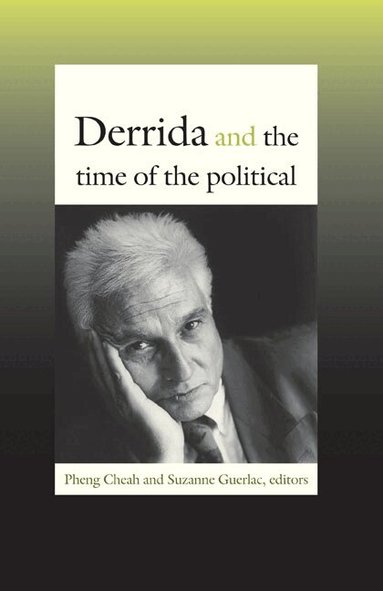 Suzanne Guerlac, Pheng Cheah - Derrida and the Time of the Political, Häftad
