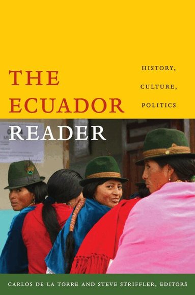 Carlos de la Torre, Steve Striffler - Ecuador Reader, Häftad