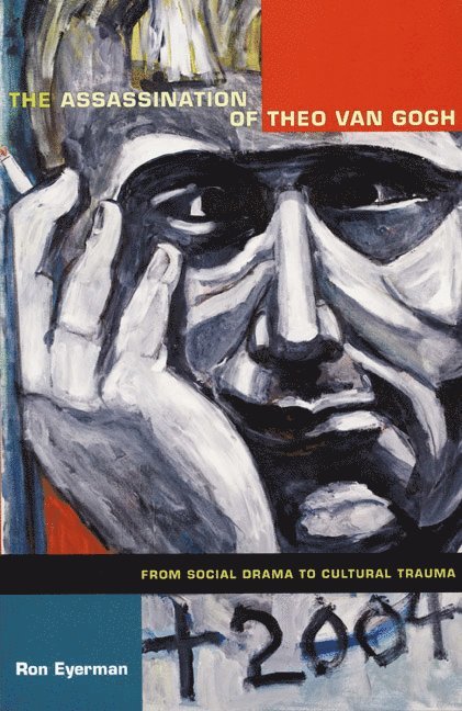 Ron Eyerman - Assassination of Theo Van Gogh, Inbunden