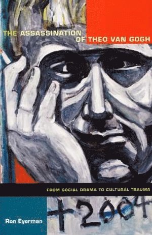 Ron Eyerman - Assassination of Theo Van Gogh, Häftad